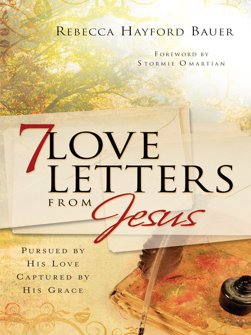 Title details for 7 Love Letters from Jesus by Rebecca Hayford Bauer - Available